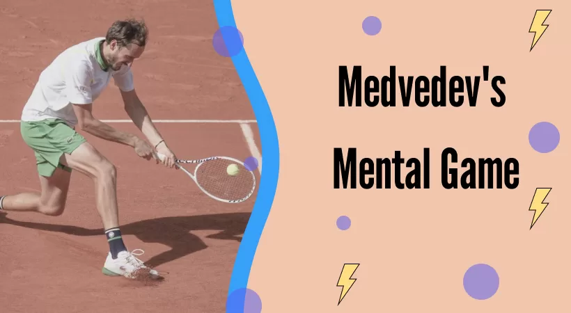 Medvedev's Mental Game: A Key to His Success